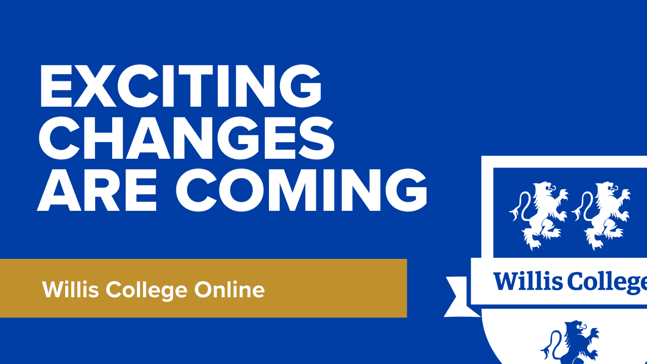 Featured image for “Exciting Changes Are Coming to Willis College Online”